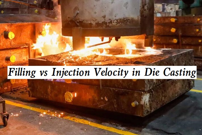 Filling vs Injection Velocity in Die Casting, What’s the Difference and How to Determine?