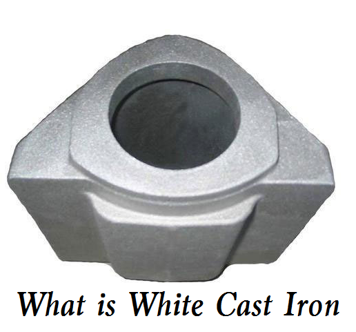 What is White Cast Iron | Heat Treatment of White Cast Iron
