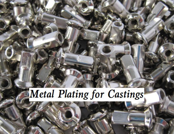 Can You Nickel Plate Cast Aluminum and Iron - How to Choose Best Plating Techniques for Castings
