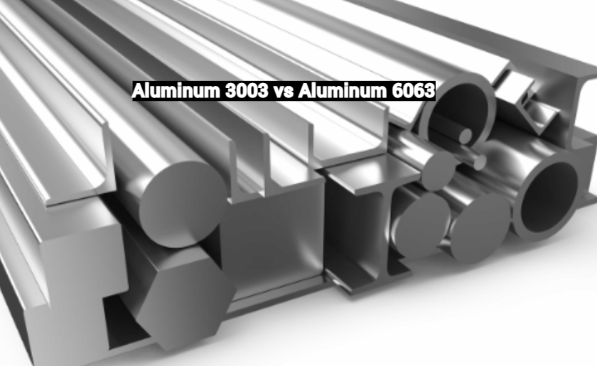 Aluminum 3003 vs Aluminum 6063, What's the Difference | Diecasting-mould